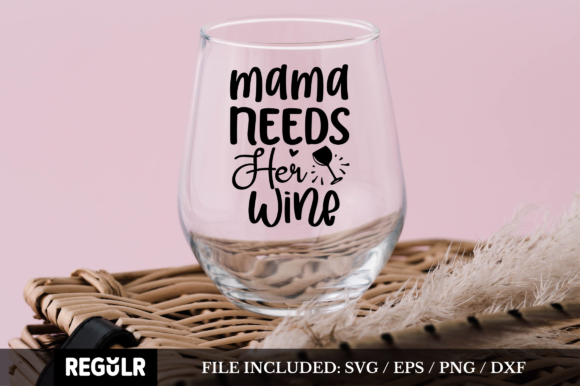 Mama Needs Her Wine SVG: A Designer’s Review