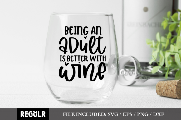Review: Being an Adult is Better with Wine SVG for Embroidery