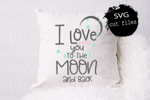 Reviewing I Love You to the Moon and Back Svg for Embroidery