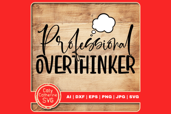 Reviewing the Professional Overthinker Quote for Stitching
