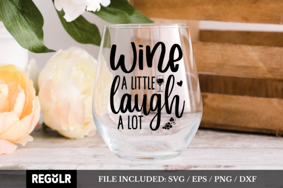 Reviewing Wine a Little Laugh a Lot SVG for Embroidery