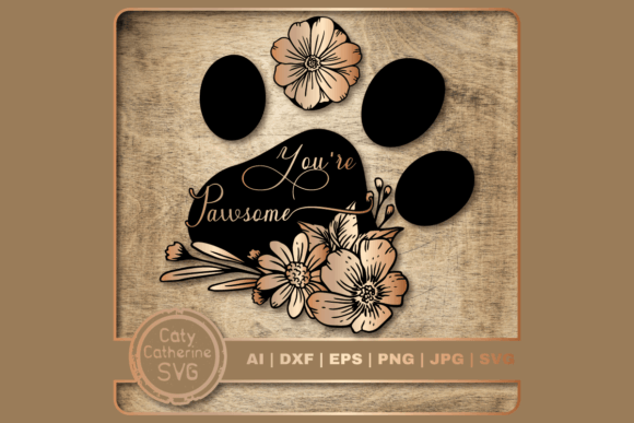 Reviewing You re Pawsome Awesome Dog Paw Quote